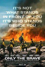 Watch Only the Brave Movie4k