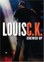 Watch Louis C.K.: Chewed Up Movie4k