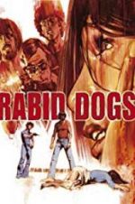 Watch Rabid Dogs Movie4k