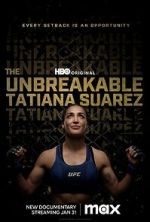 Watch The Unbreakable Tatiana Suarez Movie4k