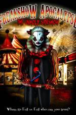 Watch Freakshow Apocalypse: The Unholy Sideshow Movie4k