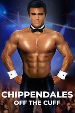 Watch Chippendales Off the Cuff Movie4k