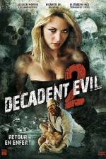 Watch Decadent Evil II Movie4k