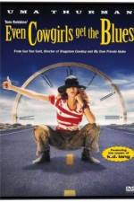 Watch Even Cowgirls Get the Blues Movie4k