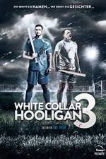 Watch White Collar Hooligan 3 Movie4k