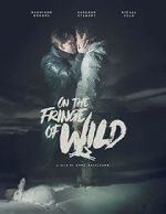 Watch On the Fringe of Wild Movie4k