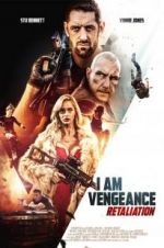 Watch I Am Vengeance: Retaliation Movie4k