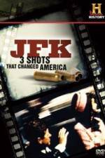 Watch History Channel JFK - 3 Shots That Changed America Movie4k