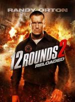Watch 12 Rounds 2: Reloaded Movie4k