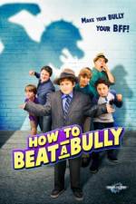 Watch How to Beat a Bully Movie4k