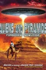 Watch Aliens and Pyramids: Forbidden Knowledge Movie4k