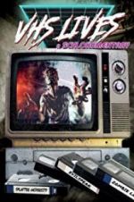 Watch VHS Lives: A Schlockumentary Movie4k