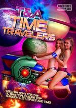 Watch T&A Time Travelers Movie4k