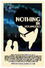 Watch Nothing in Los Angeles Movie4k