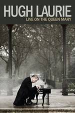 Watch Hugh Laurie: Live on the Queen Mary (2013 Movie4k