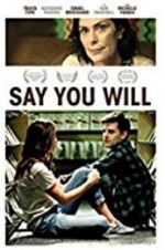 Watch Say You Will Movie4k