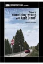 Watch There's Something Wrong with Aunt Diane Movie4k