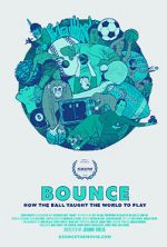 Watch Bounce: How the Ball Taught the World to Play Movie4k