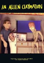 Watch An Alien Claymation (Short 2013) Movie4k