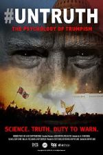 Watch #UNTRUTH: The Psychology of Trumpism Movie4k