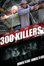 Watch 300 Killers Movie4k