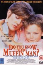 Watch Do You Know the Muffin Man? Movie4k