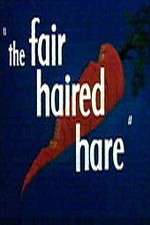 Watch The Fair Haired Hare Online Movie4k