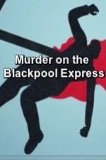 Watch Murder on the Blackpool Express Movie4k