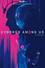 Watch Cyborgs Among Us Movie4k