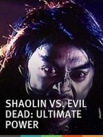 Watch Shaolin vs. Evil Dead: Ultimate Power Movie4k