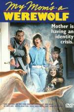 Watch My Mom's a Werewolf Movie4k