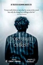 Watch Tortured for Christ Movie4k