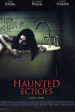 Watch Haunted Echoes Movie4k