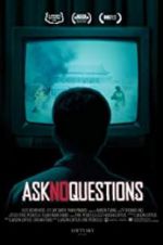 Watch Ask No Questions Movie4k