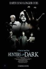 Watch Hunters of the Dark Movie4k