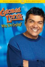 Watch George Lopez Why You Crying Movie4k