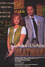 Watch Ed McBain\'s 87th Precinct: Heatwave Movie4k