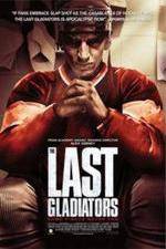 Watch The Last Gladiators Movie4k