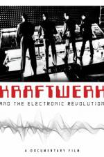 Watch Kraftwerk and the Electronic Revolution Movie4k