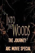 Watch Into The Woods The Journey ABC Movie Special Movie4k