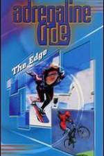 Watch Adrenaline Ride: The Edge Movie4k