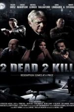 Watch 2 Dead 2 Kill Movie4k