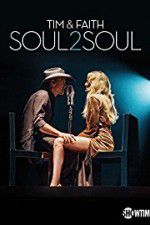 Watch Tim & Faith: Soul2Soul Movie4k