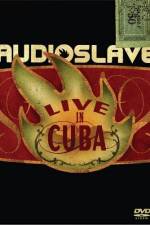 Watch Audioslave Live in Cuba Movie4k