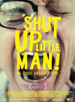 Watch Shut Up Little Man! An Audio Misadventure Movie4k