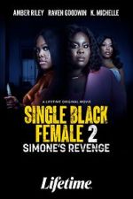 Watch Single Black Female 2: Simone's Revenge Megashare9