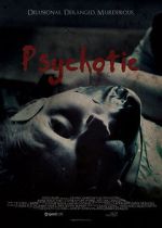 Watch Psychotic Movie4k