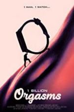 Watch 1 Billion Orgasms Movie4k