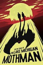 Watch On the Trail of the Lake Michigan Mothman Movie4k