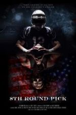 Watch 8th Round Pick Movie4k